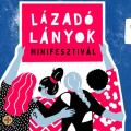 Lázadó Lányok Minifesztivál