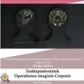 MEGHOSSZABÍTVA! Gebauer Galéria - Horgas Karina „Testképműveletek/ Operationes imaginis Corporis” c. kiállítása.